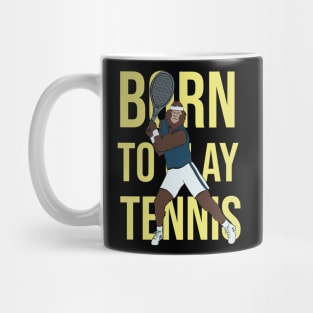 Born to play tennis Mug